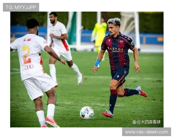 西甲强队新援表现稳健，助力球队竞争力增强