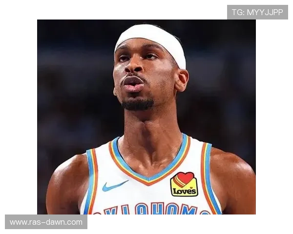 吉尔杰斯-亚历山大突破拉开空间提升雷霆关键时刻得分效率