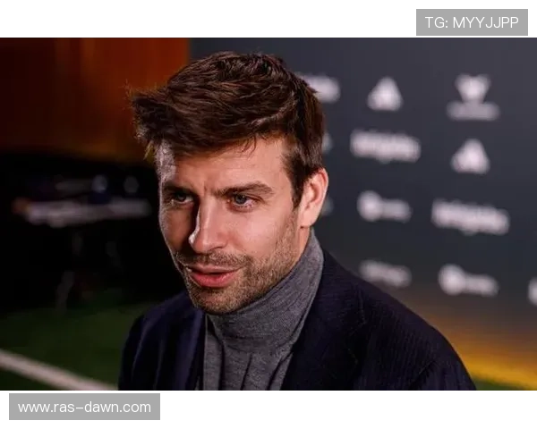 杰拉德·皮克穿得比导演还讲究，球场外到底藏了几个身份？